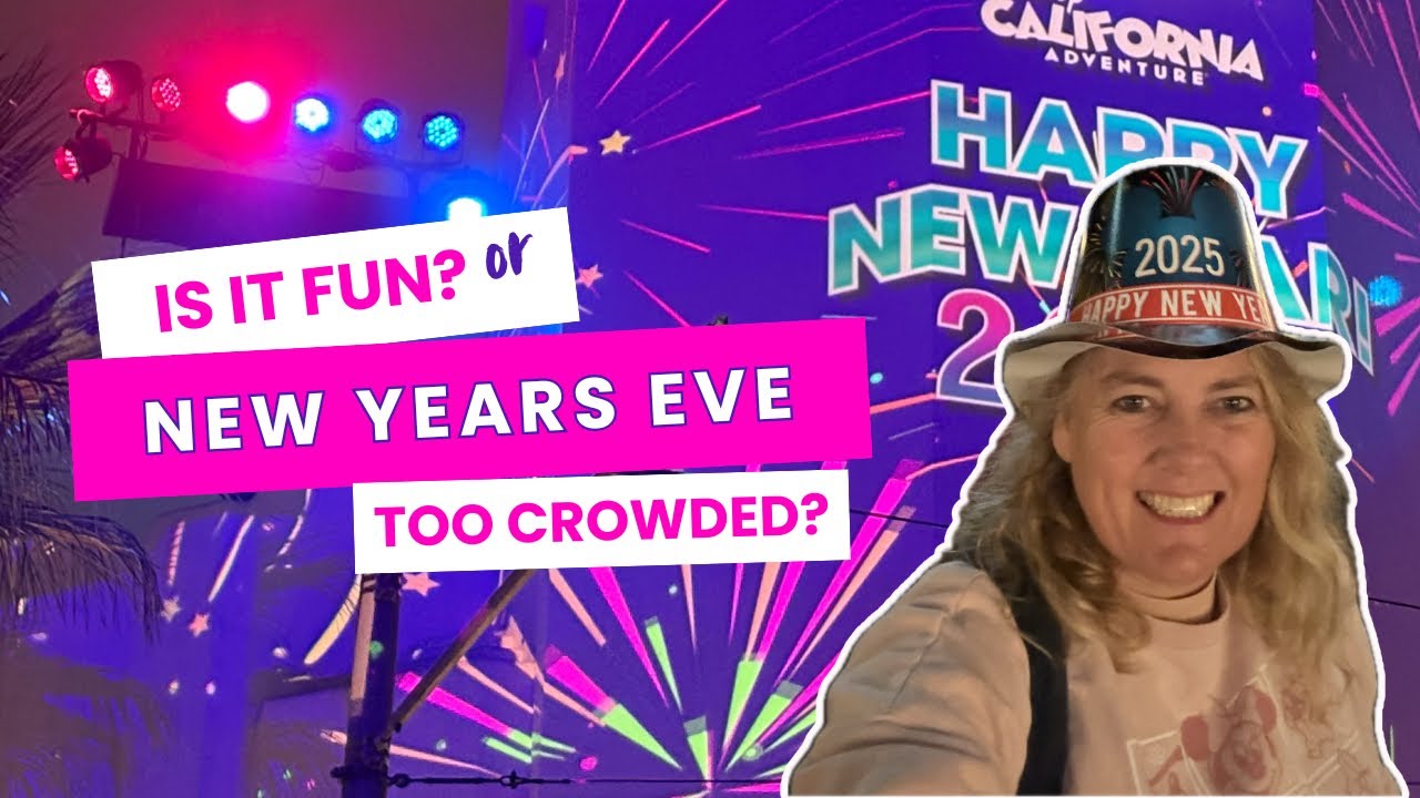New Years Eve 2024 at Disneyland and California Adventure | Crowds, Entertainment and Countdown