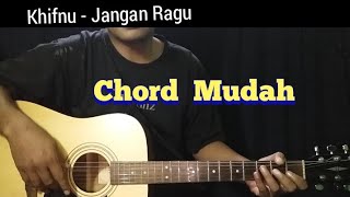 Chord Jangan Ragu - Khifnu ( Chord Mudah ) lengkap lirik