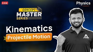Physics Made Easy: Kinematics & Projectile Motion 🎯 | Live Concept Series | ALLEN JEE