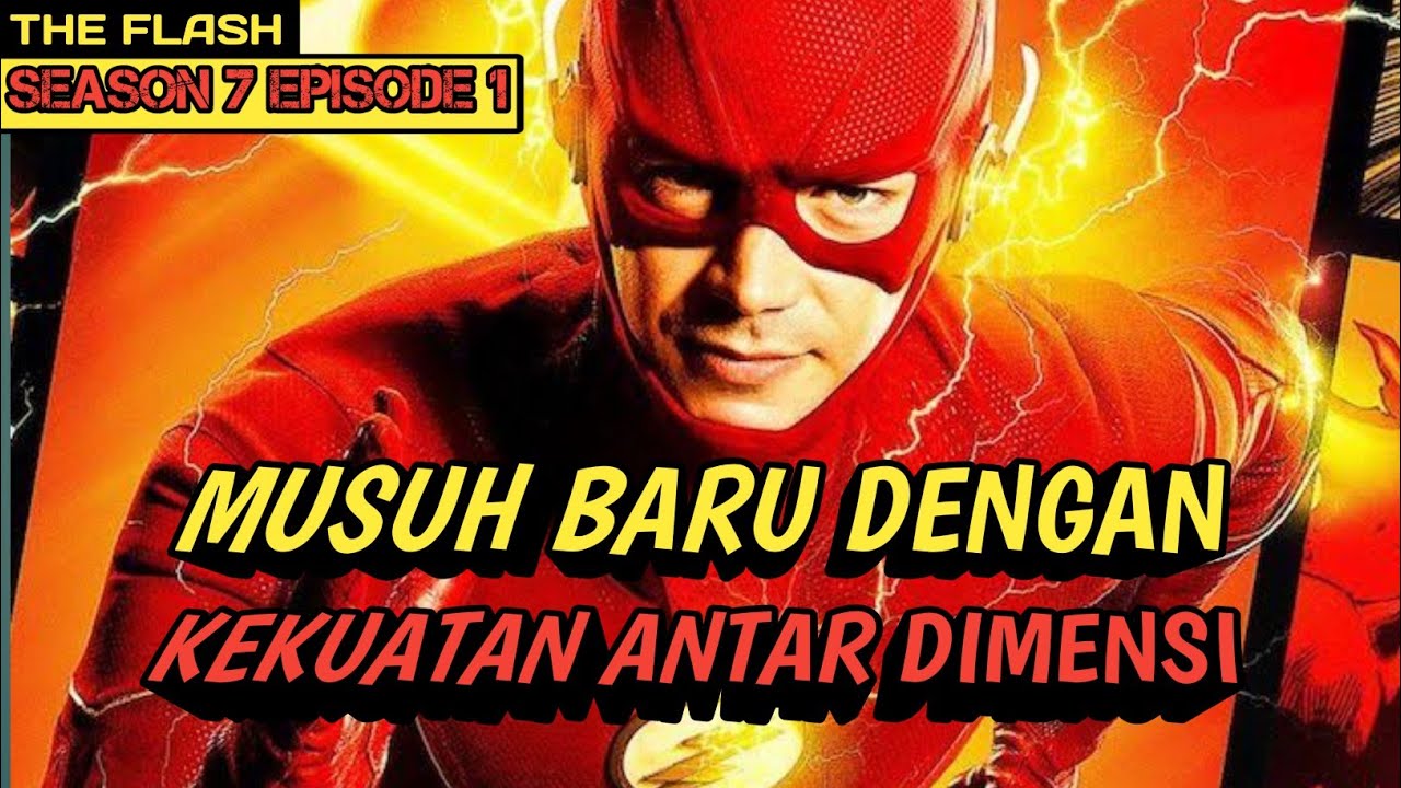 MUSUH DENGAN KEKUATAN BARU | Alur Film The Flash Season 7 Episode 1