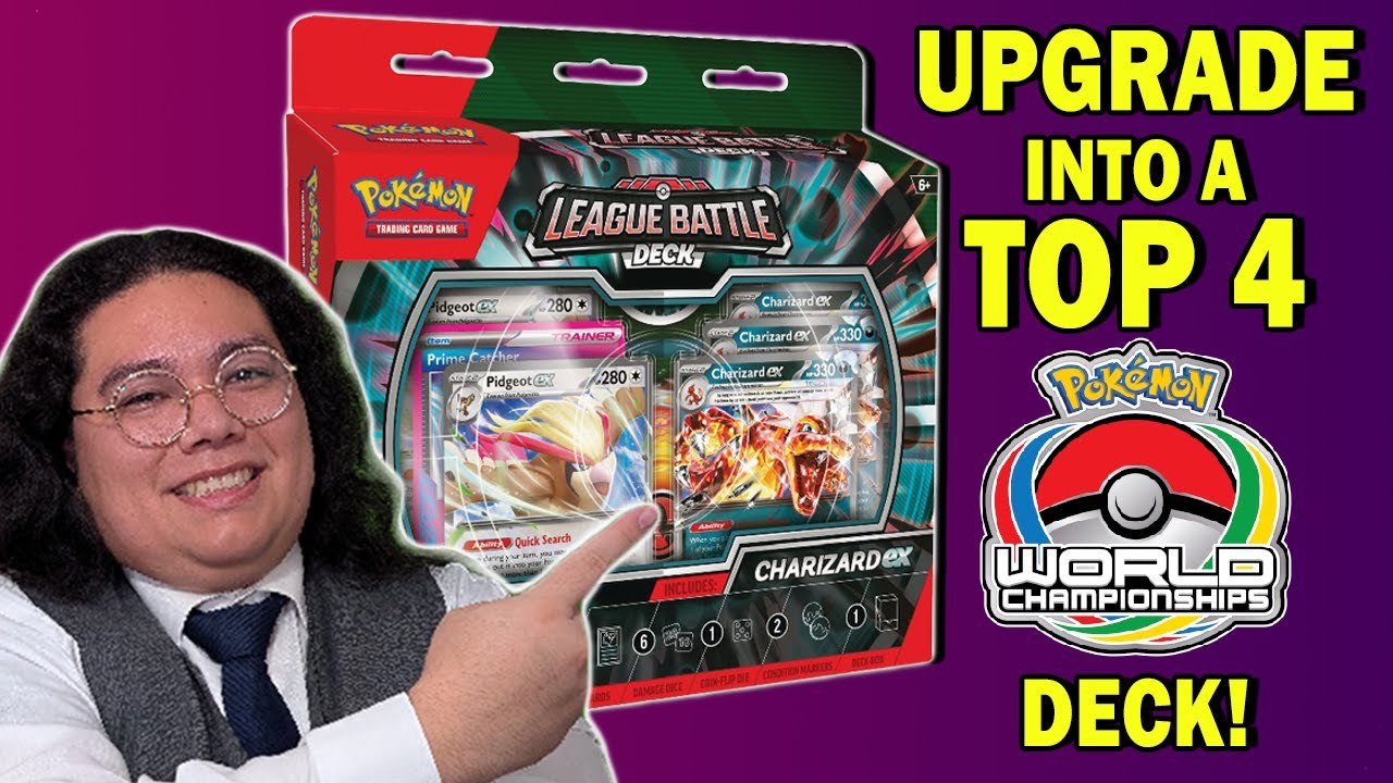 UPGRADE INTO A TOP 4 WORLD CHAMPION DECK | Charizard ex League Battle Deck Upgrade | Budget Friendly
