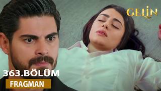 Gelin 363. Bölüm Fragmanı L Cihan Ve Hançeri Ölüm Ayırıyor