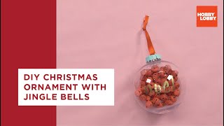 DIY Christmas Ornament with Jingle Bells | Hobby Lobby®
