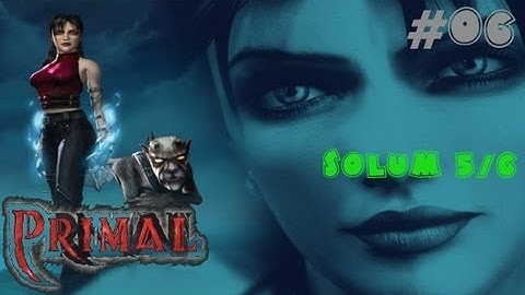Primal - Walkthrough Part 06 Solum 5/6