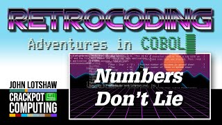 Adventures in COBOL Episode 4 | Numbers Don't Lie