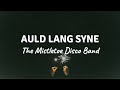 AULD LANG SYNE by The Mistletoe Disco Band (Lyric Video)