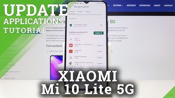 How to Update Apps on XIAOMI Mi 10 Lite 5G – Download Newest App Version