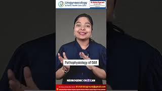Pathophysiology of OAB |  urogynecology doctor drmohiniagrawal