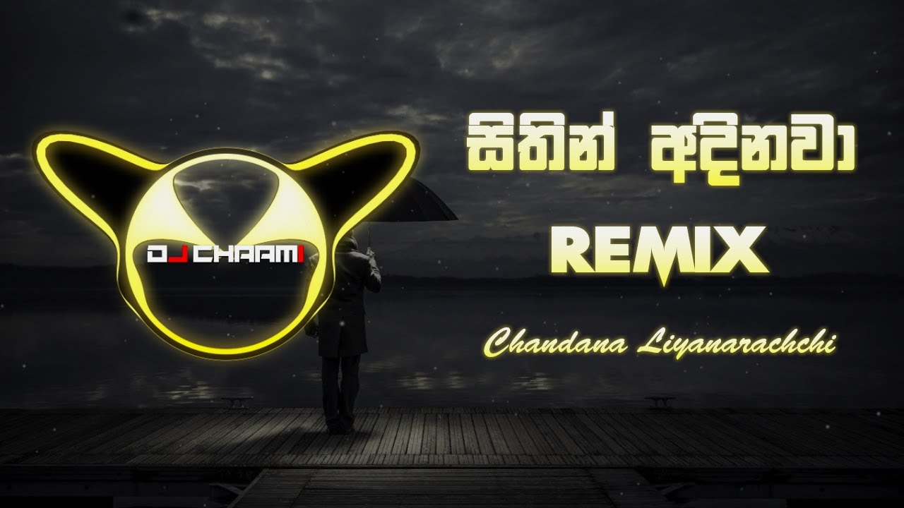 Sithin Adinawa Remix DJ CHAAMI