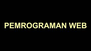 PEMROGRAMAN WEB || HTML,CSS,JAVA SCRIPT,PHP