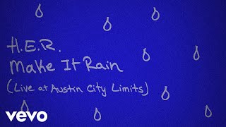 H.E.R. - Make It Rain - Live at Austin City Limits (Audio) chords