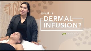 What is DermalInfusion?