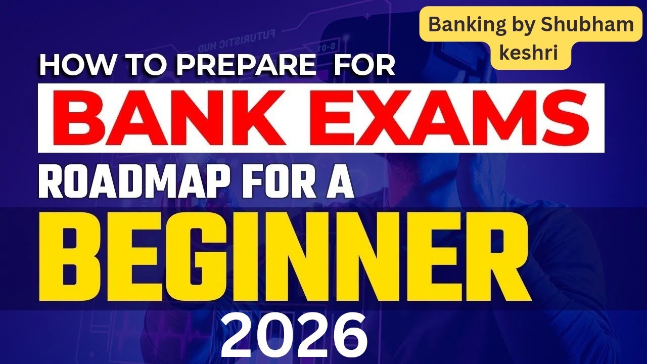 How to Prepare for Banking Exams 2026 | Complete Beginner to Pro Strategy 