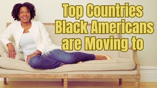 Leaving the Ordinary for the Extraordinary | Top Countries for Black Americans