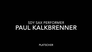 Paul Kalkbrenner Platscher  (SANDY SAX Edit)