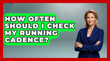 How Often Should I Check My Running Cadence? - Everyday Fitness Hacks