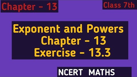Exponent and Powers, Exercise - 13.3|| Chapter-13 ,Class 7th Maths NCERT 2023
