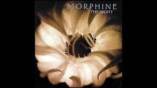 Morphine   The Night Full Album HD