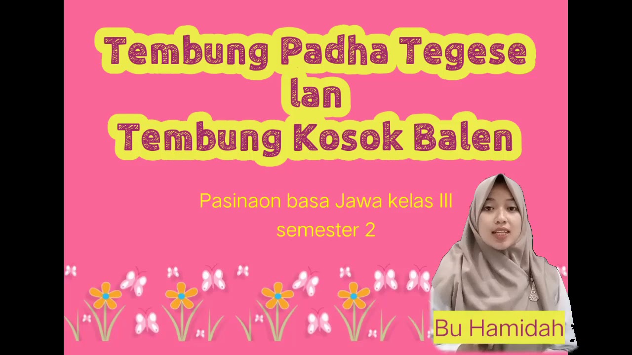 Materi Bahasa Jawa Kelas 3 Semester 2 : Tembung Dasanama (Padha Tegese) lan Tembung Kosok Balen