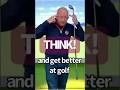 THINK! and get better at golf