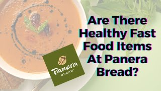 Are There Healthy Fast Food Items At Panera Bread - TWFL