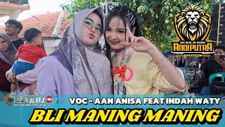 Bli Maning Maning Voc-Indah Waty Feat Aan Anisa‼️Andi Putra One Live Ds Slangit Klangenan Cirebon
