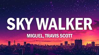 Miguel  Sky Walker s Ft Travis Scott