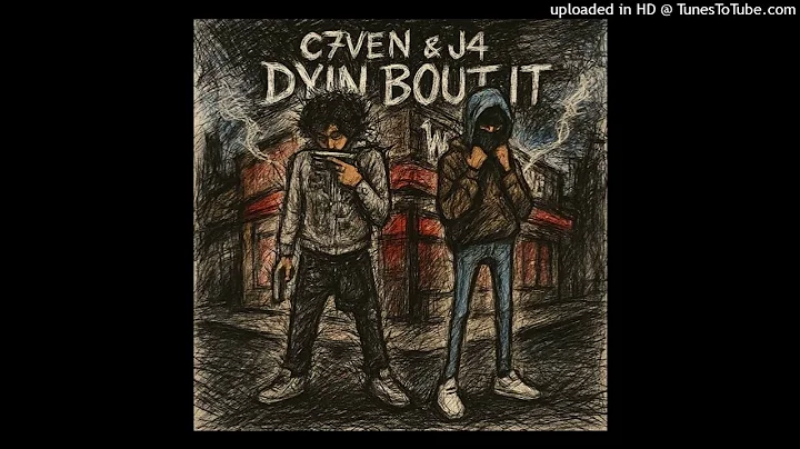 Dyin Bout It - C7, J4