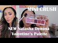 Valentine's Release! Natasha Denona Mini Crush Eyeshadow Palette