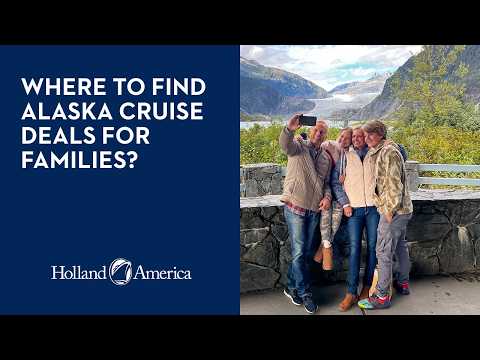 Best Alaska Cruise Deals for Families: How to Save Money on Travel