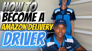 REQUIREMENTS TO BECOME A AMAZON DELIVERY DRIVER 📦🧢👕