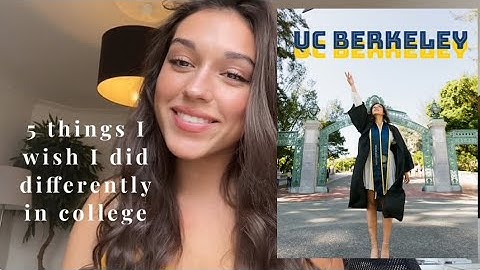 What I wish I knew before college *UC Berkeley*