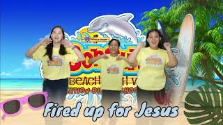 FIRED UP FOR JESUS - VBS SONSURF BEACH BASH 2024