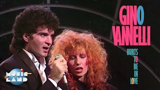 Gino Vannelli  Hurts To Be In Love land 15111985