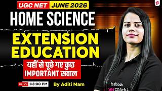 UGC NET Home Science Preparation 2026 | Extension Education UGC NET Home Science By Aditi Mam
