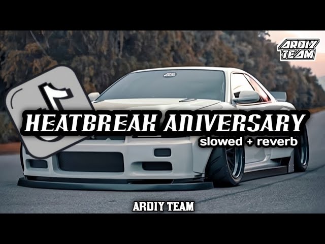 DJ HEATBREAK ANIVERSARY  •  Slowed + Reverb Mengkane !!! class=