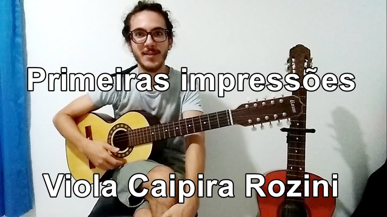 Primeiras impressões com a Viola Caipira Rozini - Márcio Júnior