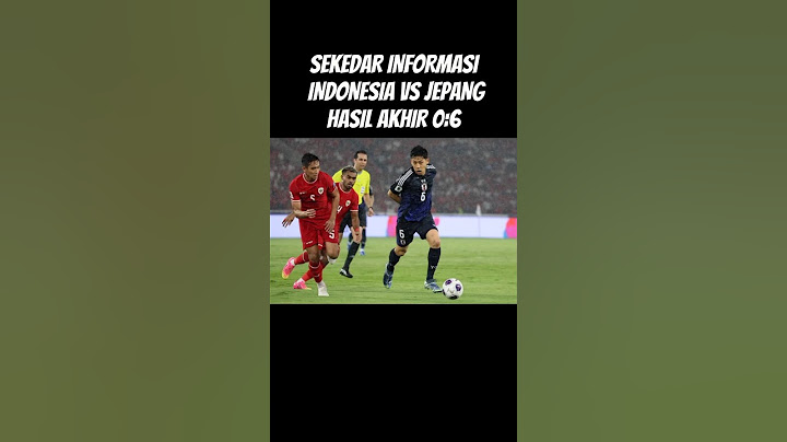 SEKEDAR INFORMASI HASIL AKHIR INDONESIA VS JEPANG 0:6