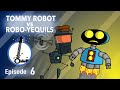 TOMMY ROBOT vs ROBO YEQUILS - The Lyosacks Ep. 6