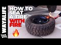 SEAT a TIRE with FIRE - How to Break a Bead with a Hi-Lift too