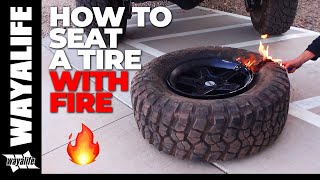 SEAT a TIRE with FIRE  How to Break a Bead with a HiLift too