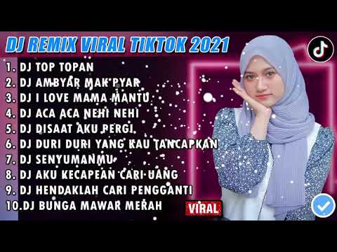 DJ SLOW 2021 NONSTOP - DJ TOP TOPAN _ KULO PUN ANGKAT TANGAN _ DJ AMBYAR MAK PYAR VIRAL TIKTOK