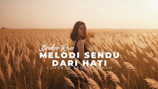 BROKEN ROSE - SAD MELODY FROM THE HEART (COVER BY AKUSTICSANNN)