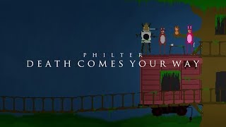 Video thumbnail of "Philter - Death Comes Your Way feat. Jonny October"