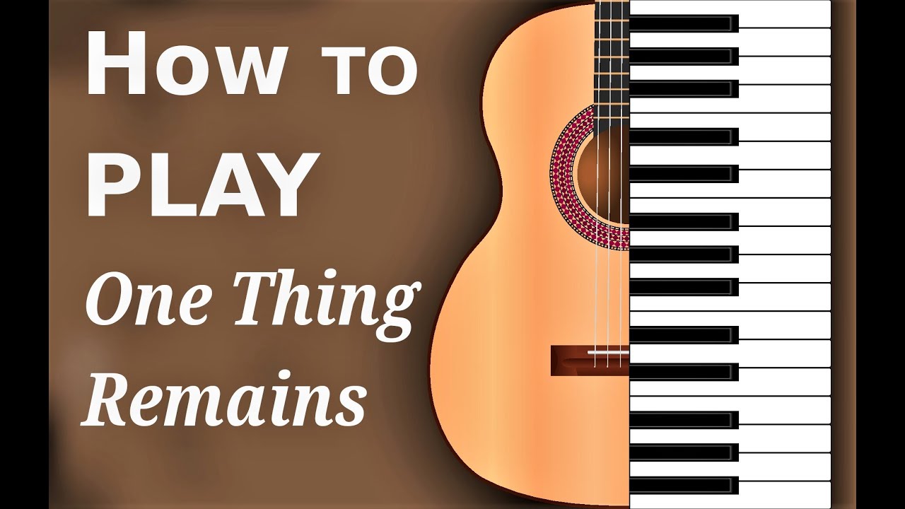 One Thing Remains | Kristian Stanfill | Chord Chart &amp; Tutorial Chords ...
