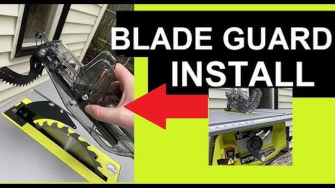 RYOBI TABLE SAW BLADE GUARD INSTALL - RYOBI RTS 12 TABLE SAW, HOW TO INSTALL TABLE SAW BLADE GUARD