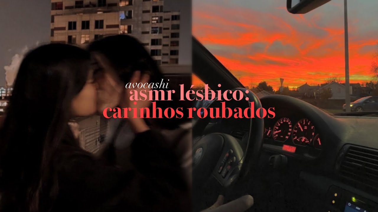 Asmr Lésbico | carinhos roubados | avocashi