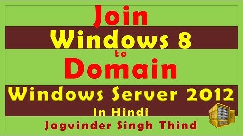 ✅ How to Join Windows 8 or Windows 8.1 to Windows Server 2012 Active Directory Domain in Hindi