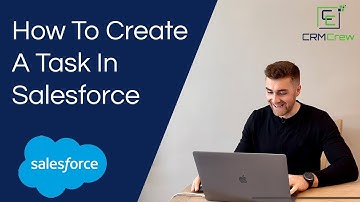 How To Create A Task In Salesforce CRM
