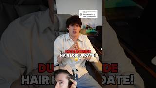 Dutasteride HAIR LOSS update!
